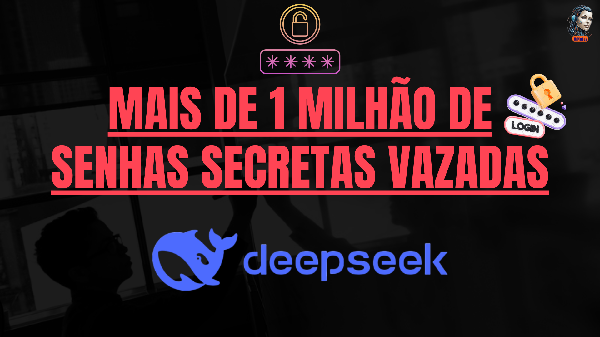 Banco de dados DeepSeek exposto: mais de 1 milhão de senhas vazadas